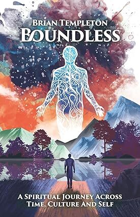 Boundless book cover by Brian Templeton featuring ethereal figure with cosmic background - A Spiritual Journey Across Time, Culture and Self"